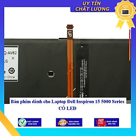 Bàn phím dùng cho Laptop Dell Inspiron 15 5000 Series CÓ LED  - Hàng Nhập Khẩu New Seal