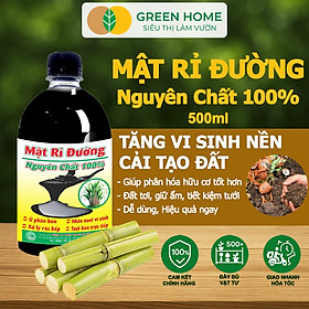 Mua Mật Rỉ Đường GreenHome  Hải An Khang  Chai 500ml  Phân Bón Hữu Cơ  Ủ Rác  Ủ Phân  Nuôi Cấy Vi Sinh