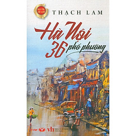 Danh Tác Việt Nam – Hà Nội 36 Phố Phường (Bản in năm 2022)