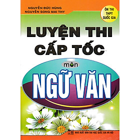 Hình ảnh LUYỆN THI CẤP TỐC MÔN NGỮ VĂN