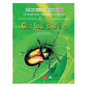 Hình ảnh Bách Khoa Tri Thức Về Khám Phá Thế Giới Cho Trẻ Em - Các Loài Sâu Bọ (Tái Bản 2018)