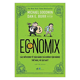 Hình ảnh Sách- Economix - Các Nền Kinh Tế Vận Hành (Và Không Vận Hành) Thế Nào Và Tại Sao? - Nhã Nam - Alphabooks - BẢN QUYỀN