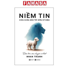 Sách - Niềm Tin - Chìa Khóa Dẫn Đến Điều Kỳ Diệu