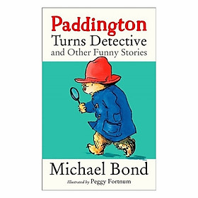 Paddington Turns Detective And Other Funny Stories