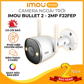 Camera IMOU Bullet 2/2C/2E 2MP ( IPC-F22P), Camera Ngoài Trời, Chống nước IP67, Chuẩn nén H265, Theo dõi chuyển động, Quay Màu ban đêm - Hãng Chính Hãng