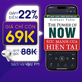 [Sức Mạnh Của Hiện Tại] Voiz FM - Voucher nghe Sách Nói 