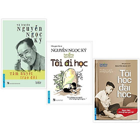 Tâm Huyết Trao Đời + Tôi Đi Học + Tôi Học Đại Học - Nguyễn Ngọc Kí - First News - Trí Việt