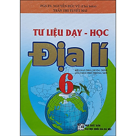 Hình ảnh Tư Liệu Dạy Học Địa Lí Lớp 6  - biên soạn theo chương trình giáo dục phổ thông mới 