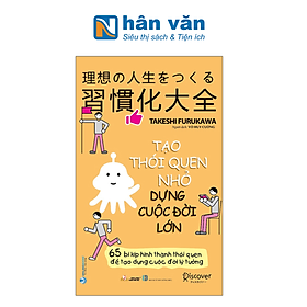 Tạo Thói Quen Nhỏ Dựng Cuộc Đời Lớn