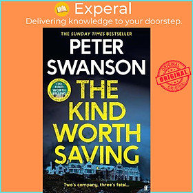Sách - The Kind Worth Saving : 'One of the world's best crime writers.' Mark Ed by Peter Swanson (UK edition, hardcover)