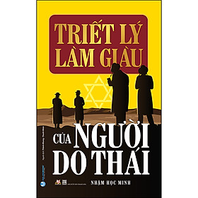 Nơi bán Triết Lý Làm Giàu Của Người Do Thái (Tái Bản) - Giá Từ -1đ