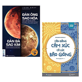 Combo Sách Kỹ Năng Sống Làm Thay Đổi Cuộc Đời Bạn: Đàn Ông Sao Hỏa Đàn Bà Sao Kim + Cân Bằng Cảm Xúc, Cả Lúc Bão Giông / Tặng Kèm Bookmark Thiết Kế Happy Life