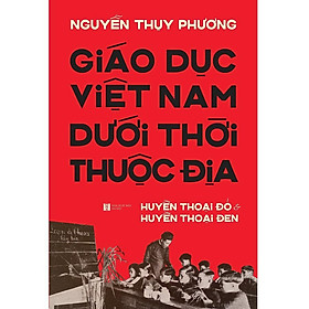 Hình ảnh Giáo Dục Việt Nam Dưới Thời Thuộc Địa - Bản Quyền