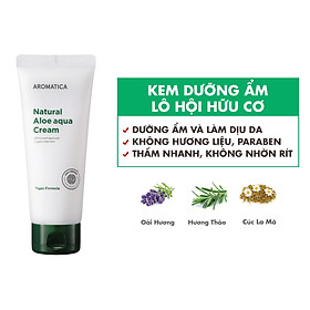 Kem dưỡng ẩm chiết xuất lô hội hữu cơ Aromatica Natural Aloe Aqua Cream 150g