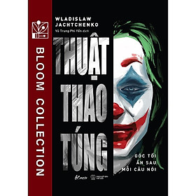 Sách Thuật Thao Túng: Góc Tối Ẩn Sau Mỗi Câu Nói - Skybooks - BẢN QUYỀN