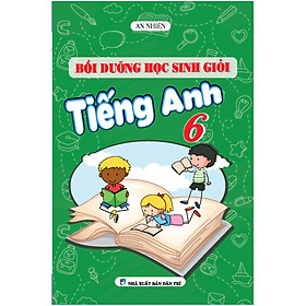 [Download Sách] Bồi dưỡng học sinh giỏi Tiếng Anh 6 