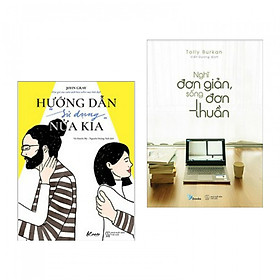 Combo Sách Hay: Hướng Dẫn Sử Dụng Nửa Kia + Nghĩ Đơn Giản, Sống Đơn Thuần (Tặng kèm Bookmark Phương Đông Books)