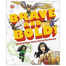 [Download Sách] DC Brave And Bold!: Female DC Super Heroes Take On The Universe