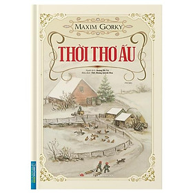 Thời Thơ Ấu - Bìa Cứng (Tái Bản)