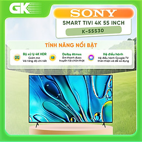Google Tivi LED Sony 4K 55 inch K-55S30 VN3 - Hàng Chính Hãng