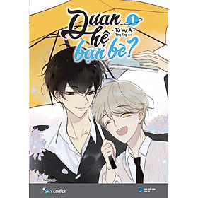 [Download Sách] Quan Hệ Bạn Bè Tập 1