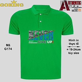 NEVER GIVE UP, mã G174. Áo thun polo Goking, form unisex cho nam nữ, đội nhóm, công ty. Áo phông cổ bẻ đồng phục cao cấp, vải cá sấu 3D