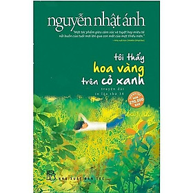 [ThangLong Bookstore]Tôi Thấy Hoa Vàng Trên Cỏ Xanh - Nguyễn Nhật Ánh