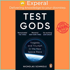 Sách - Test Gods : Tragedy and Triumph in the New Space Race by Nicholas Schmidle (UK edition, paperback)