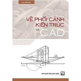 Vẽ phối cảnh kiến trúc và cad