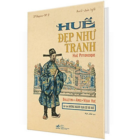(Bìa Cứng) Huế Đẹp Như Tranh - Hué Pittoresque - Nhiều Tác Giả - Việt Anh dịch - Huế Lyly