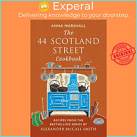 Sách - The 44 Scotland Street Cookbook - Recipes from the Bestselling Series by by Anna Marshall (UK edition, Hardcover)