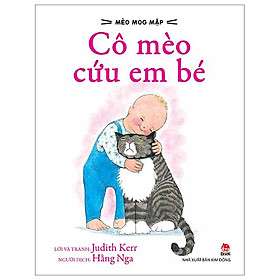 Mèo Mog Mập - Cô Mèo Cứu Em Bé (Tái Bản 2023)