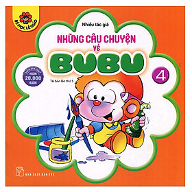 Những Câu Chuyện Về BuBu - Tập 4 (Tái Bản)