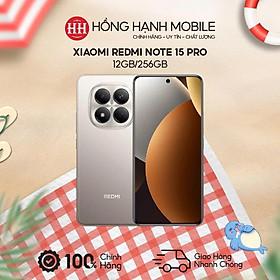 Mua Điện Thoại Xiaomi Redmi Note 15 Pro 12GB/256GB - Hàng Chính Hãng