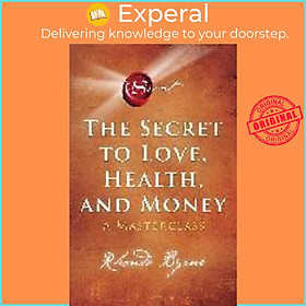 Sách - The Secret to Love, Health, and Money : A Masterclass by Rhonda Byrne (UK edition, paperback)