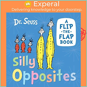 Sách - Silly Opposites - A Flip-the-Flap Book by Dr. Seuss (UK edition, boardbook)