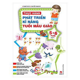 Thực Hành Phát Triển Kĩ Năng Tuổi Mẫu Giáo 5-6 Tuổi (Quyển 1)