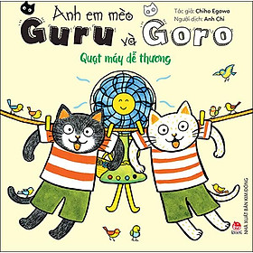 Kim Đồng - Anh em mèo Guru và Goro - Quạt máy dễ thương
