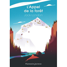 [Tải ebook] Tiểu thuyết thiếu niên tiếng Pháp: L’Appel de la forêt PDF