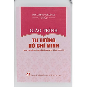 Giáo trình Tư tưởng Hồ Chí Minh (Dành cho bậc đại học hệ không chuyên lý luận chính trị)