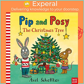 Sách - Pip and Posy: The Christmas Tree by Axel Scheffler (UK edition, paperback)