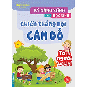 Hình ảnh KỸ NĂNG SỐNG CHO HỌC SINH - CHIẾN THẮNG MỌI CÁM DỖ