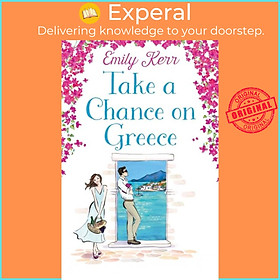 Sách - Take a Chance on Greece by Emily Kerr (UK edition, paperback)