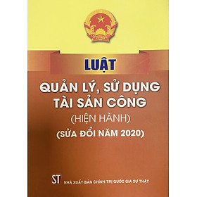 Luật quản lý, sử dụng tài sản công (hiện hành) (sửa đổi năm 2020) - 2020