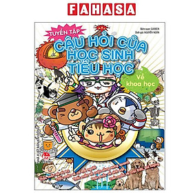 Sách - Tuyển Tập Câu Hỏi Của Học Sinh Tiểu Học - Về Khoa Học (Tái Bản 2025)