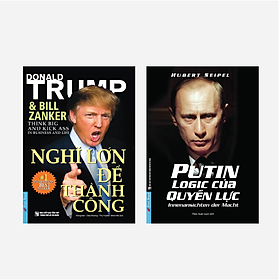 Sách Combo Donald Trump Nghĩ Lớn Để Thành Công + PUTIN Logic Của Quyền Lực - First News