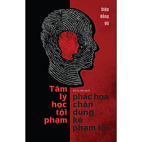 [Download Sách] Tâm Lý Học - Phác Họa Chân Dung Kẻ Phạm Tội