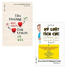 Bộ 2 cuốn sách dành cho cha mẹ nuôi dạy con: Yêu Thương Sai Cách Con Trách Cả Đời - Kỷ Luật Tích Cực Với Tình Yêu Và Giới Hạn