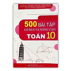 Sách - 500 bài tập cơ bản và nâng cao toán 10 (BT)