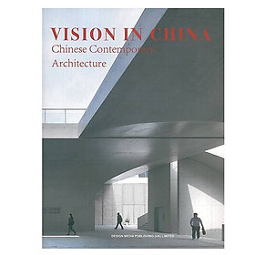 Vision In China: Chinese Contemporary Architecture